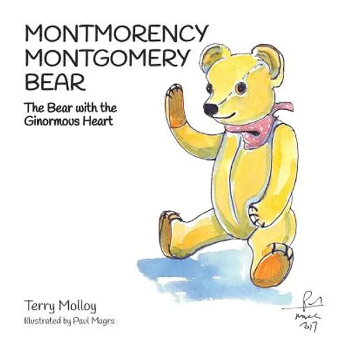 Montmorency Montgomery Bear: The Bear with the Ginormous Heart - Paperback