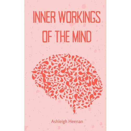Inner Workings of the Mind - Paperback