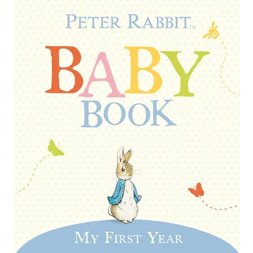 My First Year: Peter Rabbit Baby Book