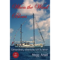 When the Wind Blows: Extraordinary adventures turn to terror