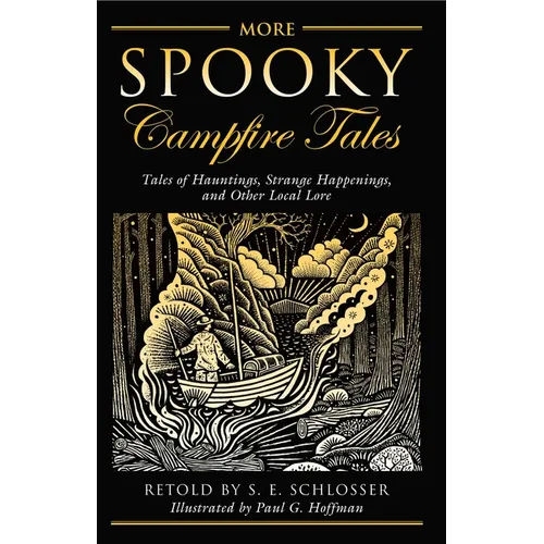 More Spooky Campfire Tales: Tales Of Hauntings, Strange Happenings, And Other Local Lore - Paperback