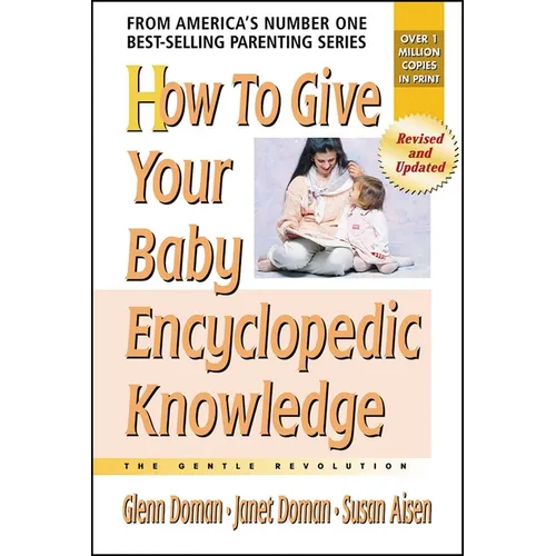 How to Give Your Baby Encyclopedic Knowledge - Paperback