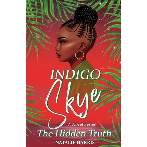 Indigo Skye: The Hidden Truth - Paperback