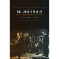 Musicians in Transit: Argentina and the Globalization of Popular Music