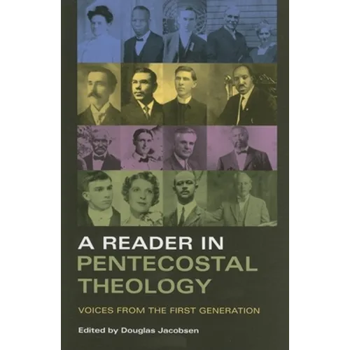 Reader in Pentecostal Theology: Voices from the First Generation - Paperback