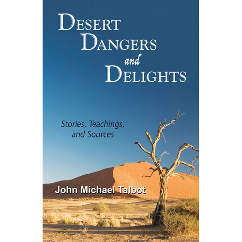 Desert Dangers and Delights: Stories, Teachings, and Sources - Paperback