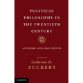 Political Philosophy in the Twentieth Century: Authors and Arguments
