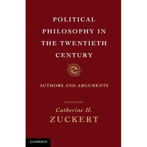Political Philosophy in the Twentieth Century: Authors and Arguments - Paperback
