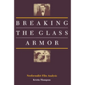 Breaking the Glass Armor: Neoformalist Film Analysis