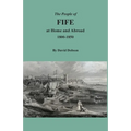 The People of Fife at Home and Abroad, 1800-1850