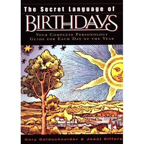 The Secret Language of Birthdays: Personology Profiles for Each Day of the Year - Hardcover