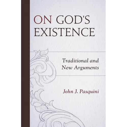 On God's Existence: Traditional and New Arguments - Paperback