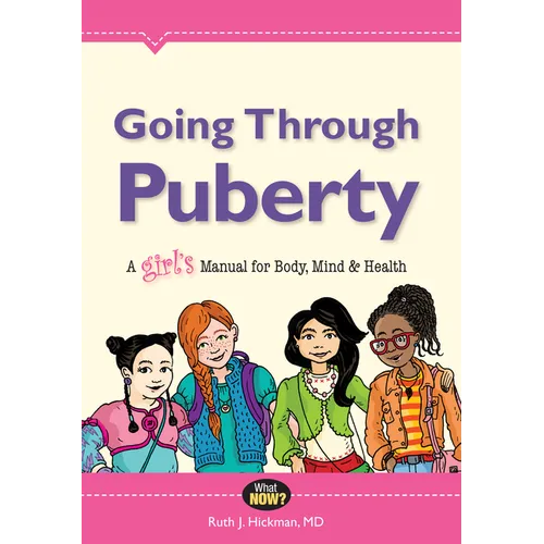 Going Through Puberty: A Girl's Manual for Body, Mind & Health - Paperback