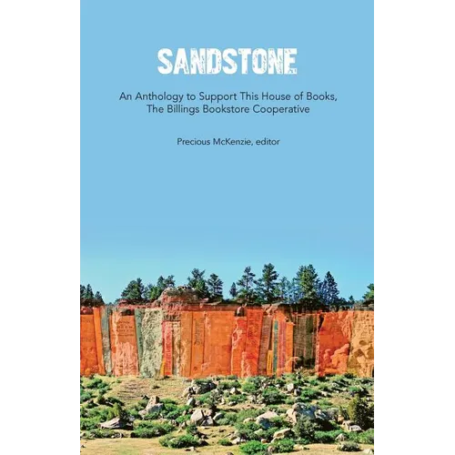 Sandstone: An Anthology to Support This House of Books - Paperback