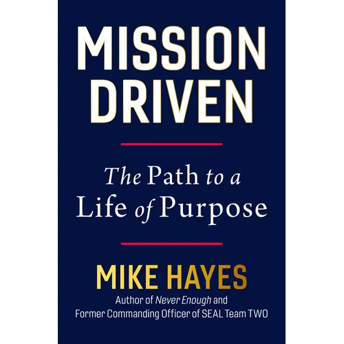 Mission Driven: The Path to a Life of Purpose - Hardcover