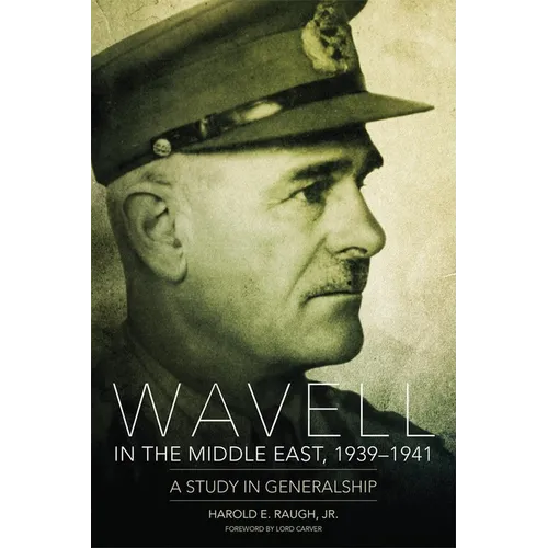 Wavell in the Middle East, 1939-1941: A Study in Generalship - Paperback