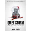 Quiet Storm: Montega Chronicles Book 3