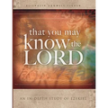That You May Know the Lord: An in-depth study of Ezekiel