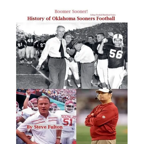 Boomer Sooner! History of Oklahoma Sooners Football - Paperback