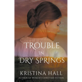 Trouble in Dry Springs