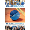 Blue Blood: Duke-Carolina: Inside the Most Storied Rivalry in College Hoops