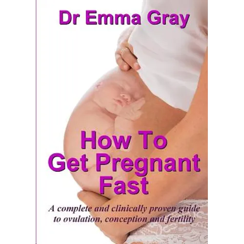 How to Get Pregnant Fast - Paperback