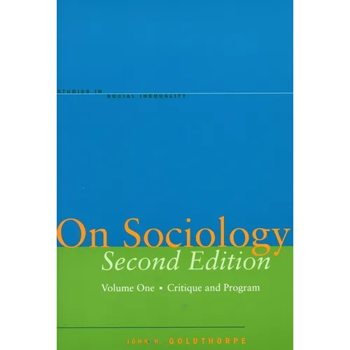 On Sociology Second Edition Volume One: Critique and Program - Paperback