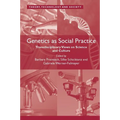 Genetics as Social Practice: Transdisciplinary Views on Science and Culture