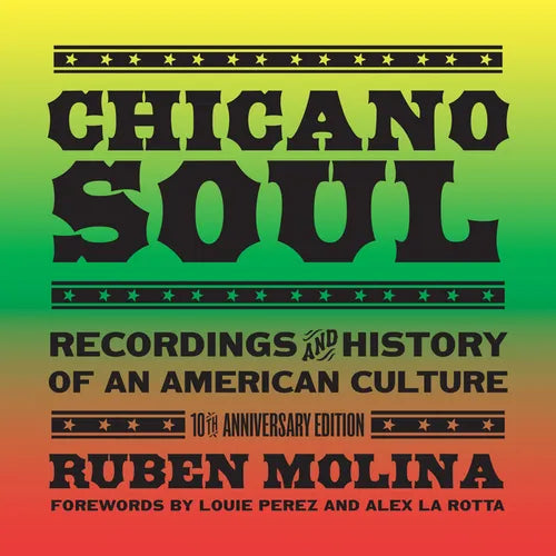 Chicano Soul: Recordings and History of an American Culture, 10th Anniversary Edition - Paperback