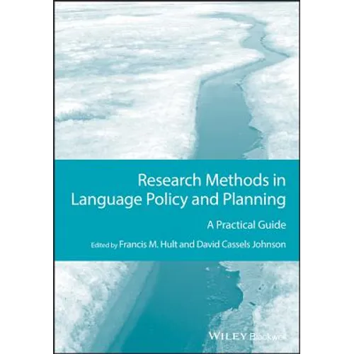 Research Methods in Language Policy and Planning: A Practical Guide