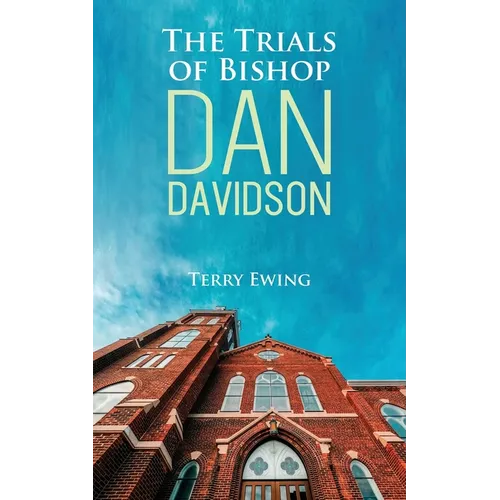 The Trials of Bishop Dan Davidson - Paperback