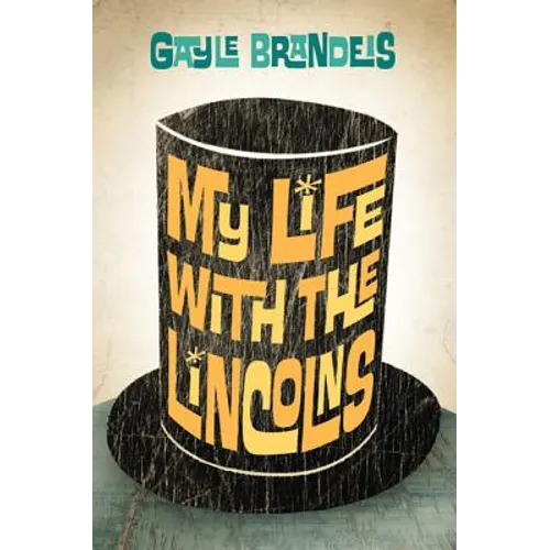 My Life with the Lincolns - Hardcover