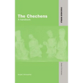 The Chechens: A Handbook
