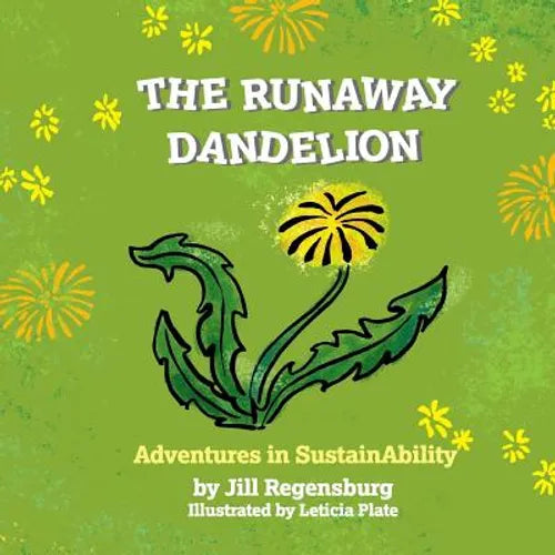 The Runaway Dandelion: Advenuters in SustainAbility - Paperback