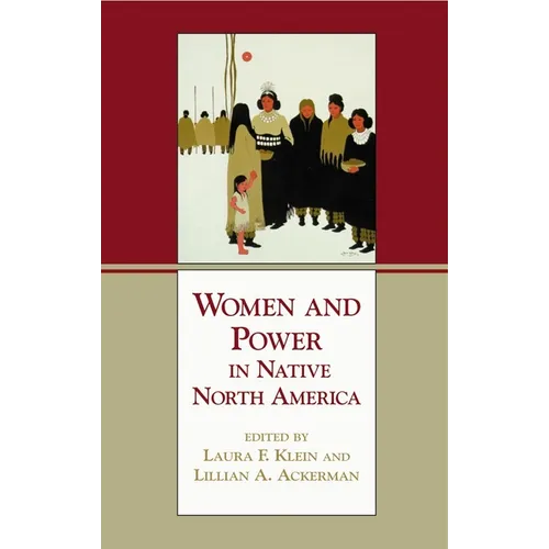 Women and Power in Native North America - Paperback