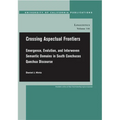 Crossing Aspectual Frontiers: Emergence, Evolution, and Interwoven Semantic Domains in South Conchucos Quechua Discourse Volume 146