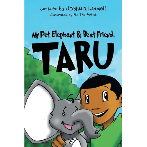 My Pet Elephant & Best Friend, Taru - Paperback