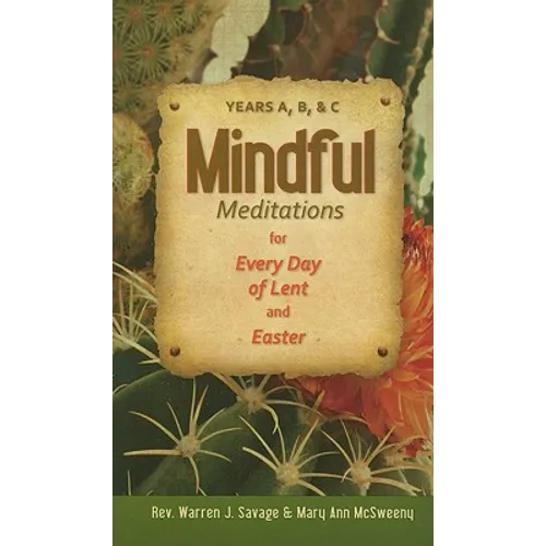 Mindful Meditations for Every Day of Len: Years A, B, and C - Paperback