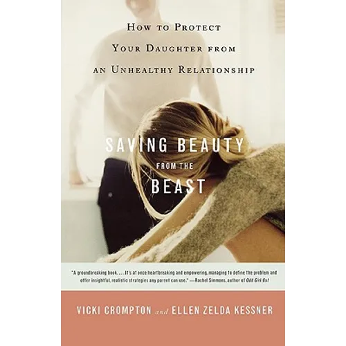 Saving Beauty from the Beast: How to Protect Your Daughter from an Unhealthy Relationship - Paperback