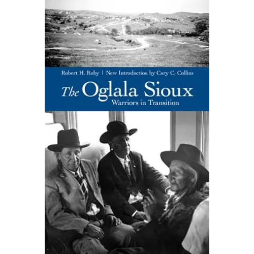 The Oglala Sioux: Warriors in Transition - Paperback