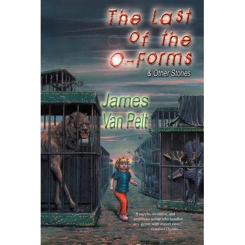 The Last of the O-Forms & Other Stories - Paperback