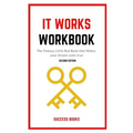 It Works Workbook: The Famous Little Red Book that Makes your Dream Come True Second Edition
