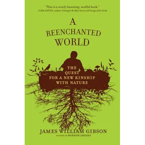 A Reenchanted World: The Quest for a New Kinship with Nature - Paperback