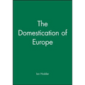 The Domestication of Europe