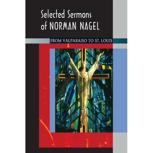 Selected Sermons of Norman Nagel - Paperback