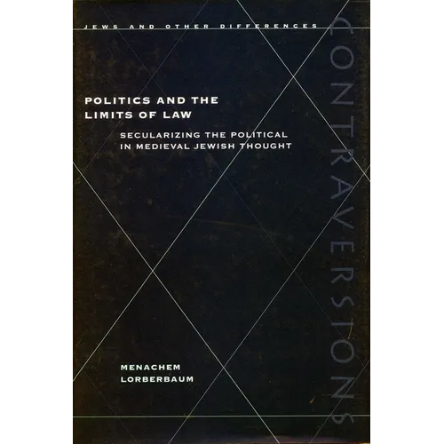 Politics and the Limits of Law: Grove Press, the Evergreen Review, and the Incorporation of the Avant-Garde - Hardcover
