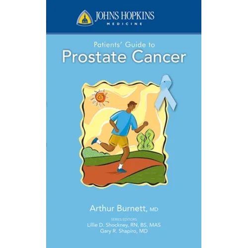 Johns Hopkins Patients' Guide to Prostate Cancer - Paperback