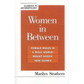Women in Between: Female Roles in a Male World: Mount Hagen, New Guinea