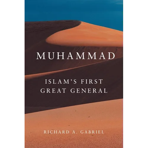 Muhammad: Islam's First Great General Volume 11 - Hardcover