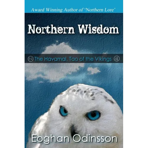 Northern Wisdom: The Havamal, Tao of the Vikings - Paperback